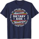 Dietary Aide Shirts Funny Food Service Dietary Week Gift T-Shirt - T-Shirt | Navy