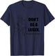 Saint Anthony Don't Be A Loser Motivational T-Shirt - T-Shirt | Navy