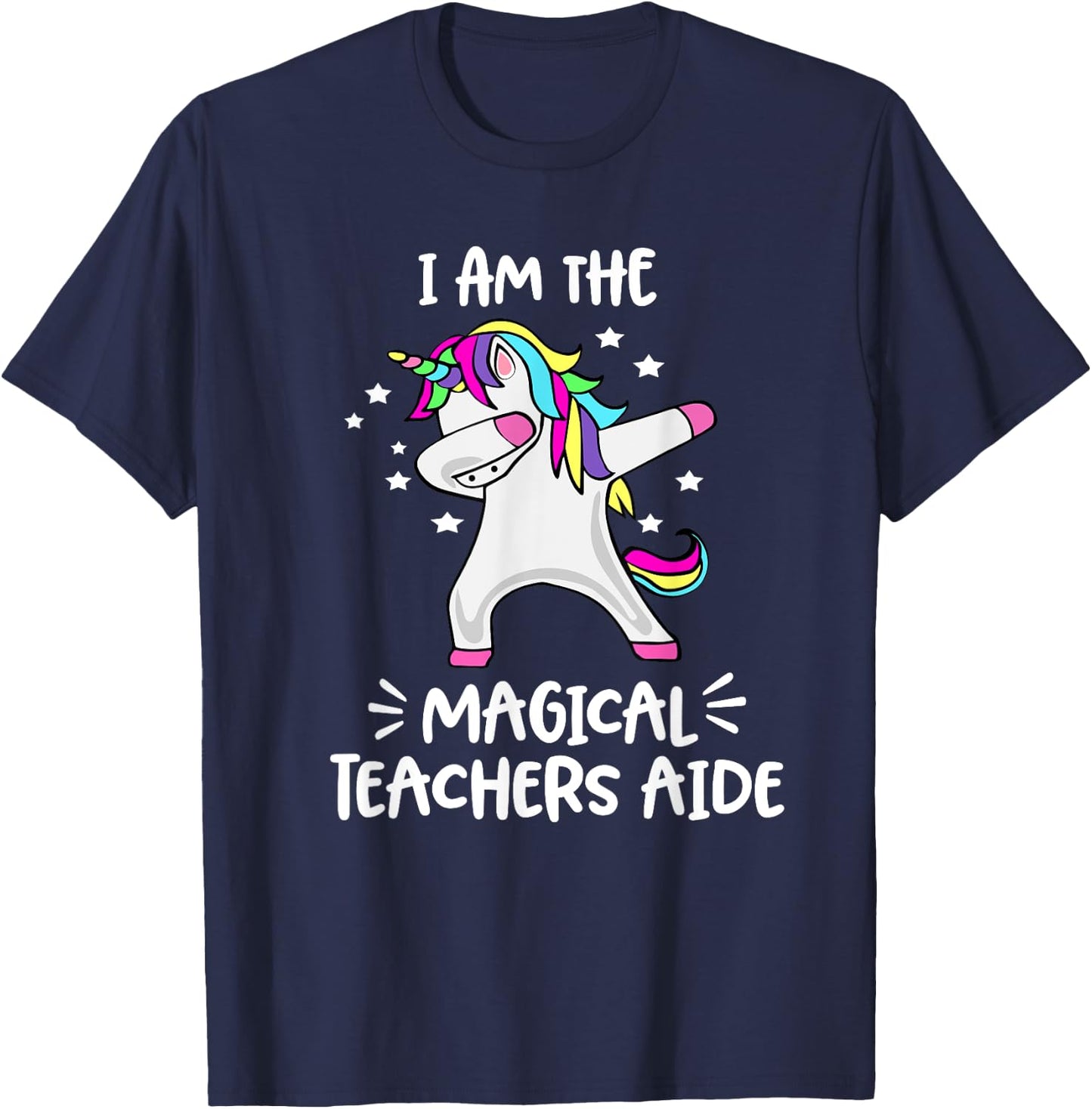 I Am The Magical Teachers Aide Dabbing Unicorn Teachers Aide T-Shirt - T-Shirt | Navy