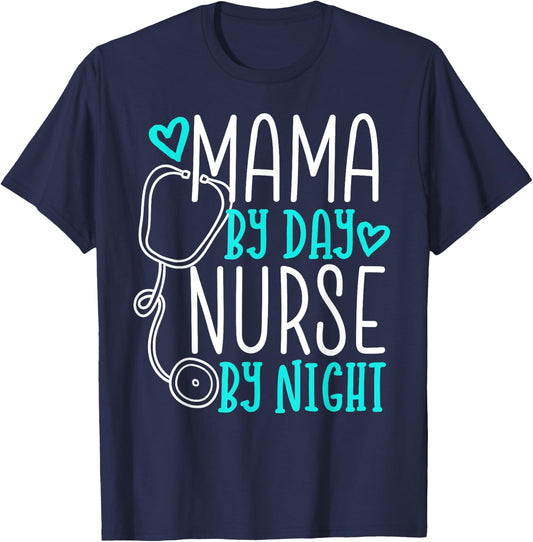 Cute Nursing Mom Shirt - Mama By Day Nurse By Night T-Shirt - T-Shirt | Navy