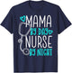 Cute Nursing Mom Shirt - Mama By Day Nurse By Night T-Shirt - T-Shirt | Navy