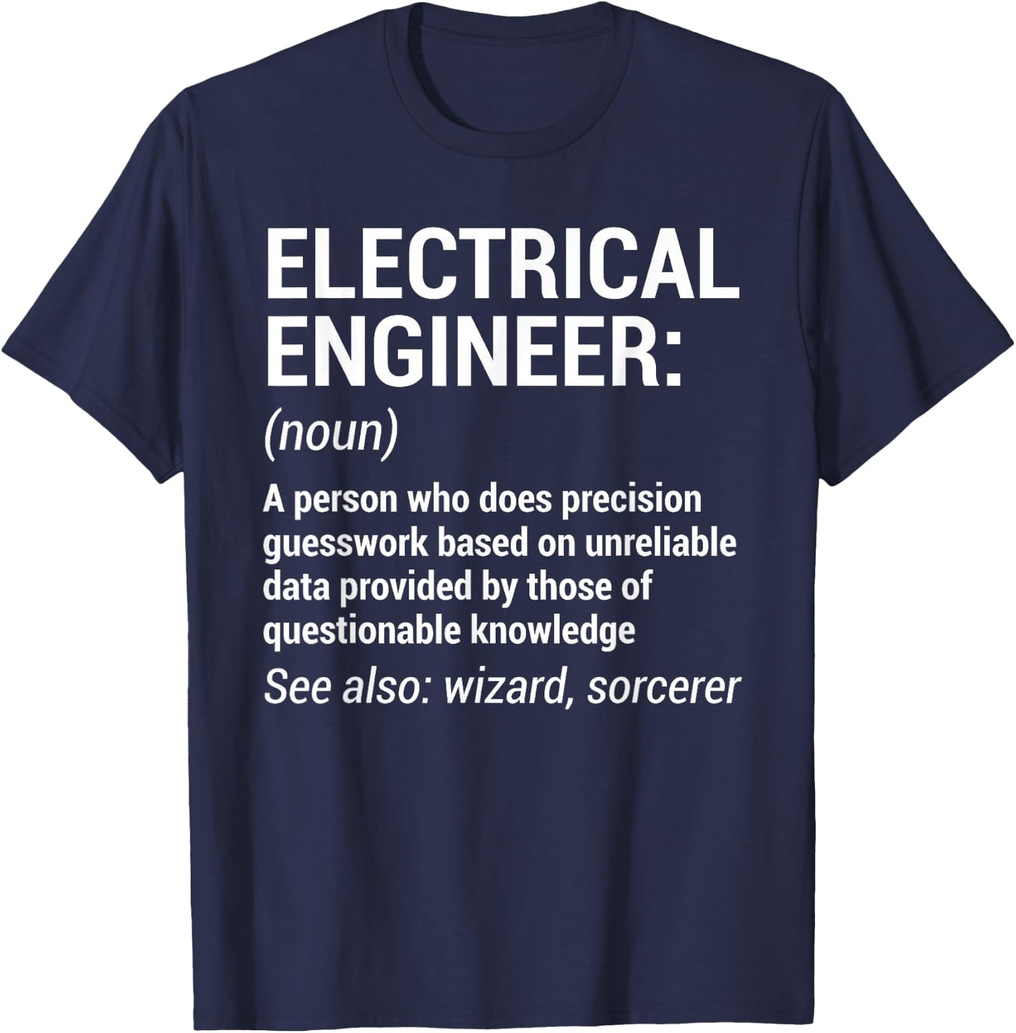 Electrical Engineer Definition Funny Engineering T-Shirt - T-Shirt | Navy