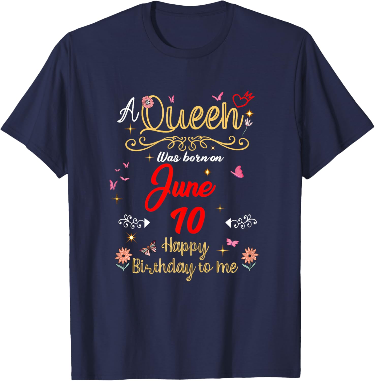 A Queen was Born on June 10 June 10th Birthday T-Shirt - T-Shirt | Navy