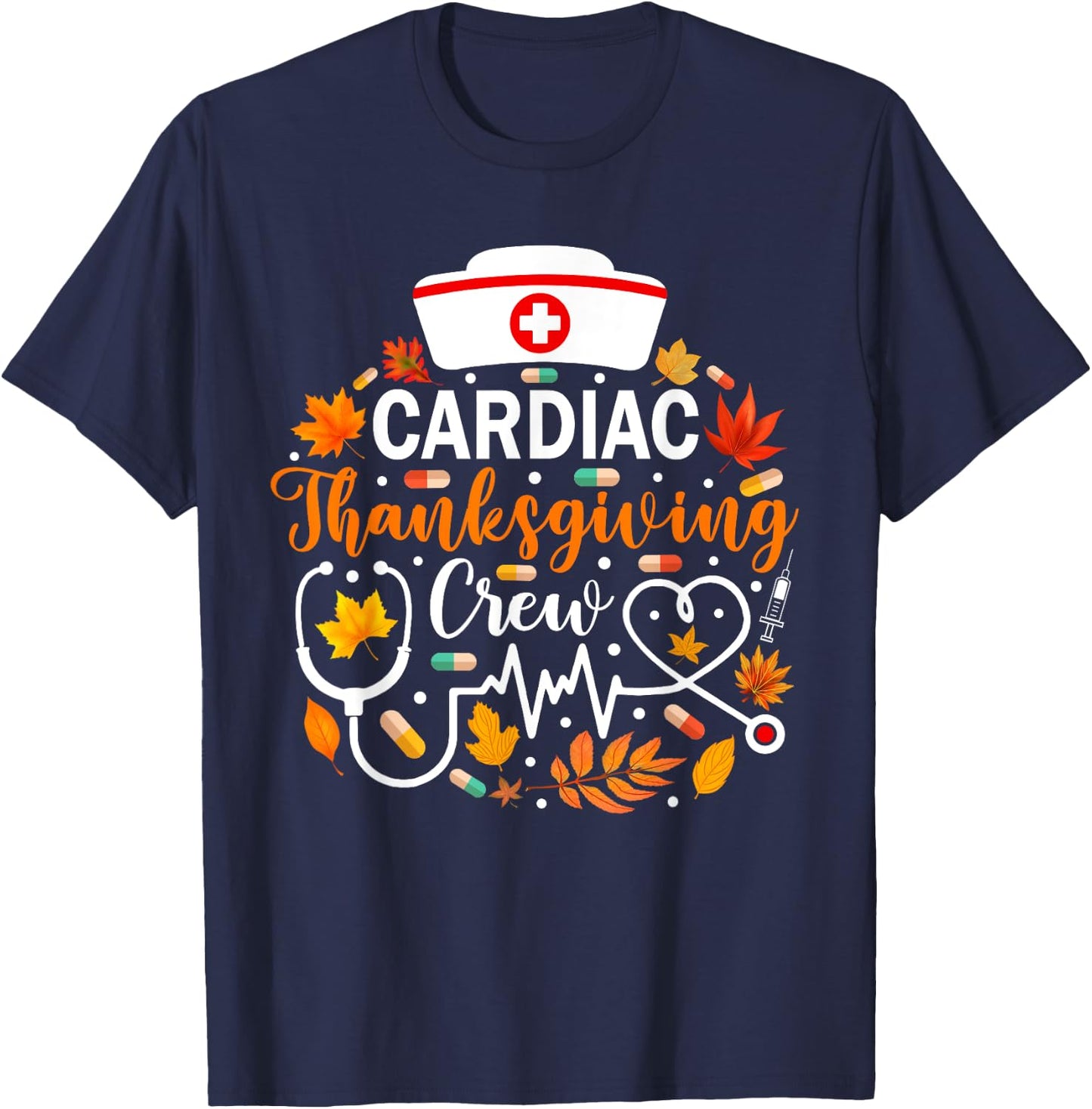 Cardiac Thanksgiving Nurse Crew Funny Thanksgiving Nurse T-Shirt - T-Shirt | Navy