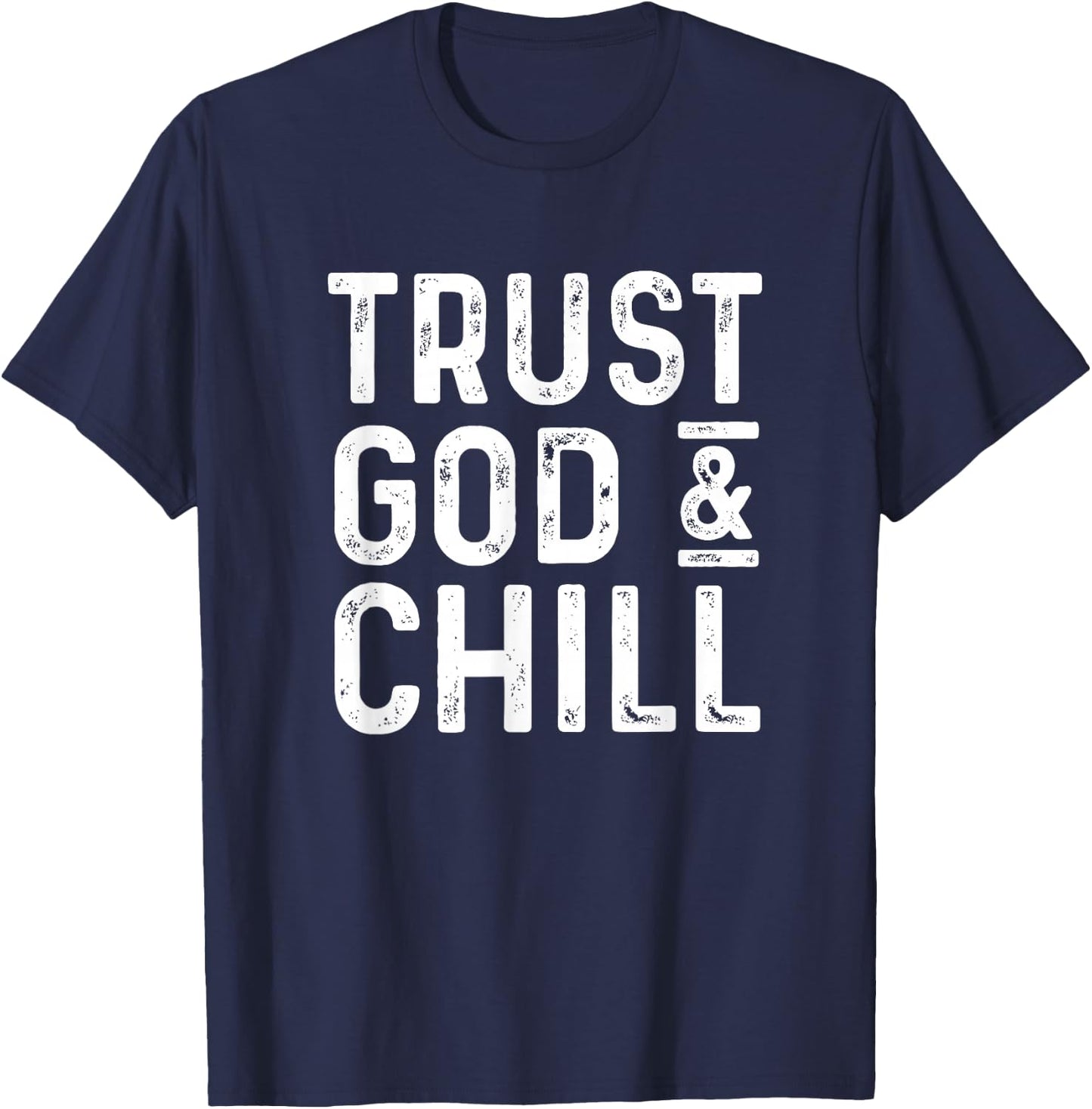 Trust God & Chill church believer T-Shirt - T-Shirt | Navy
