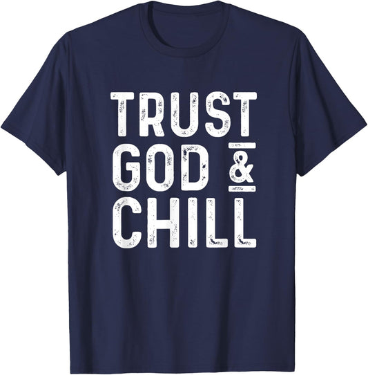 Trust God & Chill church believer T-Shirt - T-Shirt | Navy