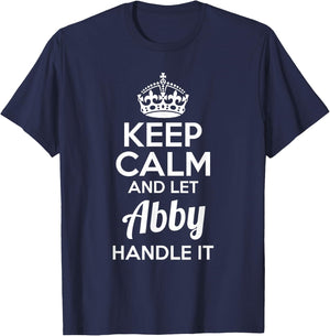 Abby Keep Calm and Let Abby Handle It T-Shirt - T-Shirt | Navy