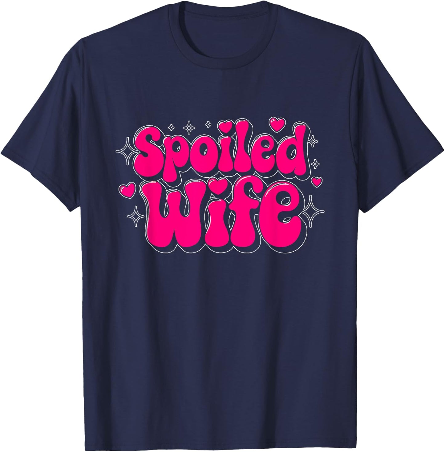 Spoiled Wife Spoiled Wife Funny Wife T-Shirt - T-Shirt | Navy