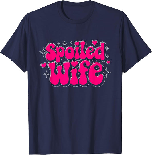 Spoiled Wife Spoiled Wife Funny Wife T-Shirt - T-Shirt | Navy