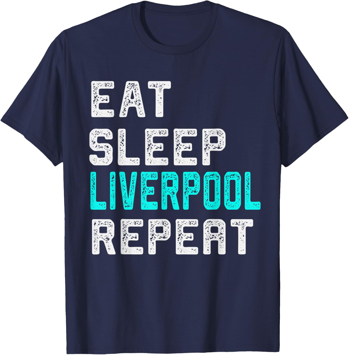 Liverpool Eat Sleep Liverpool England Vintage Fan Gift T-Shirt - T-Shirt | Navy