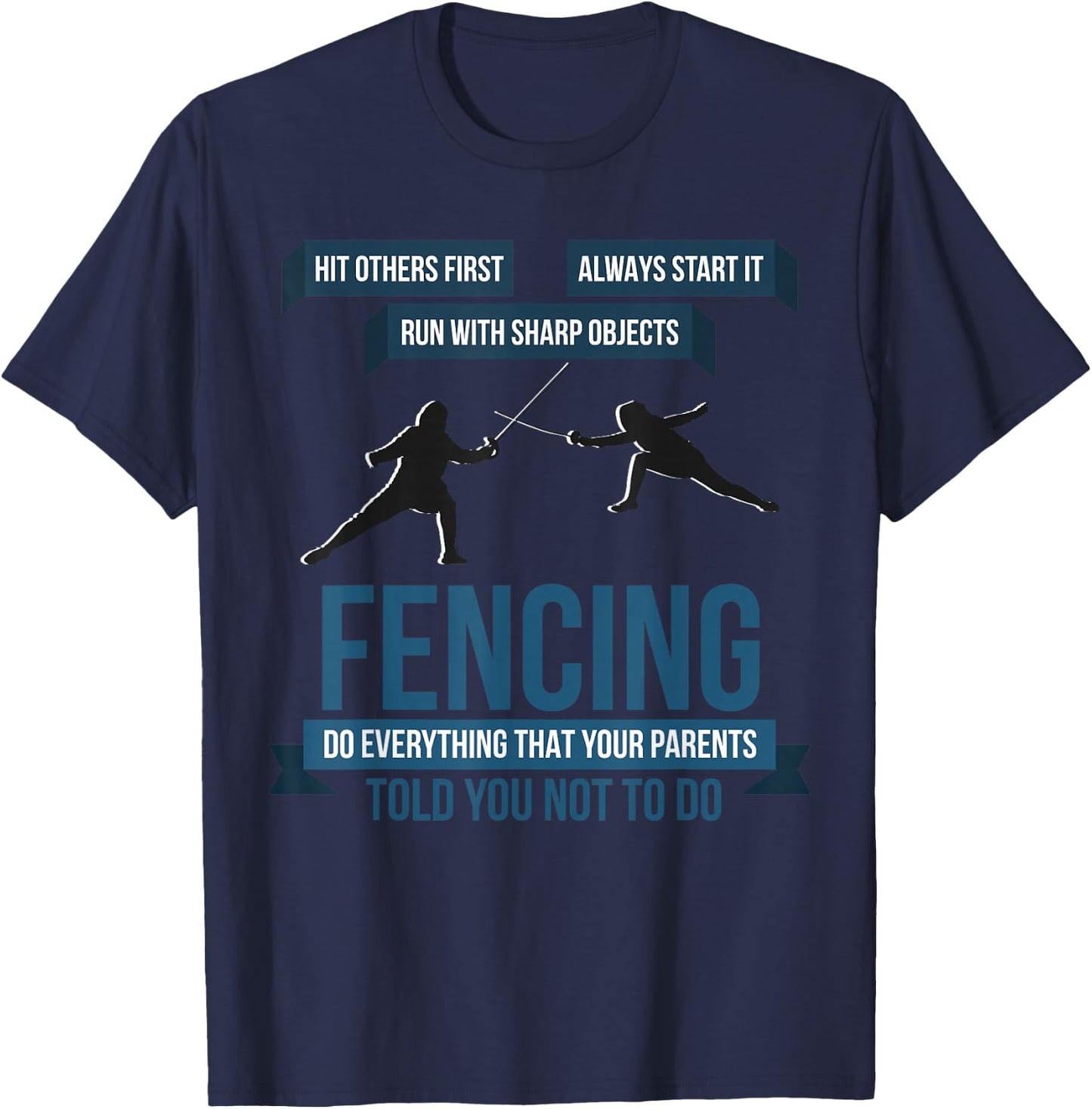 Funny Always Start Fencing Sword Epee Gift Women T-Shirt - T-Shirt | Navy