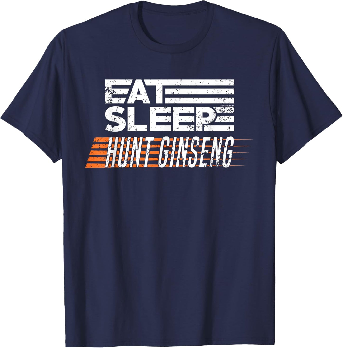 Hunting Ginseng T Shirt Eat Sleep Hunt Ginseng T-Shirt - T-Shirt | Navy