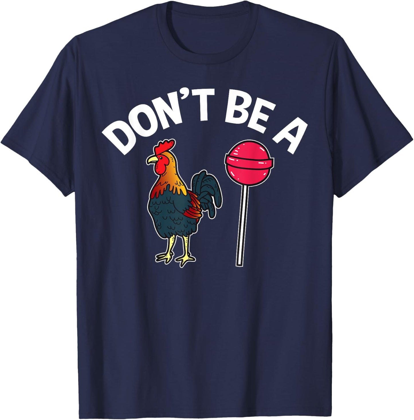 Dont Be A Cock Sucker Funny Gym Workout Fitness Lifter T-Shirt - T-Shirt | Navy