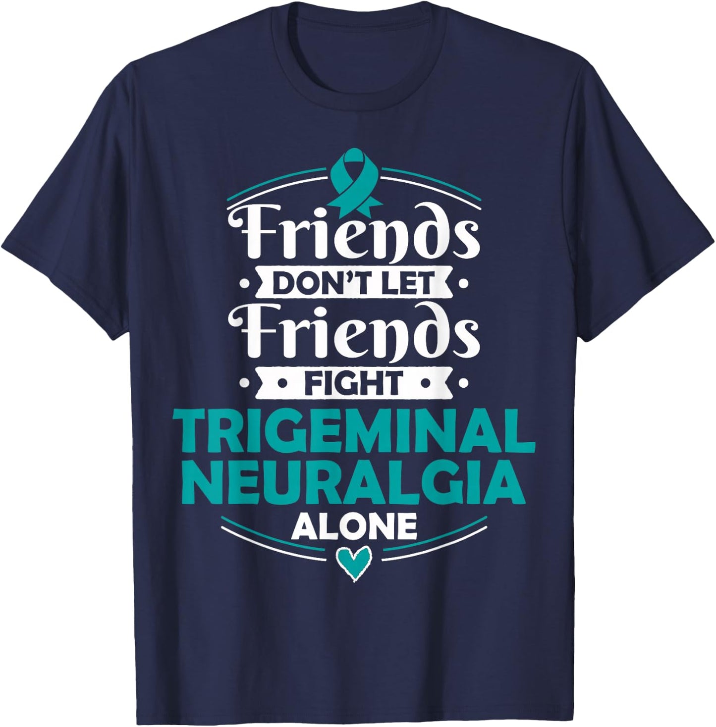 TN T Shirt Trigeminal Neuralgia Awareness Gift T-Shirt - T-Shirt | Navy