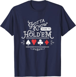 Gotta Know When To Hold'em Texas Poker T-Shirt - T-Shirt | Navy