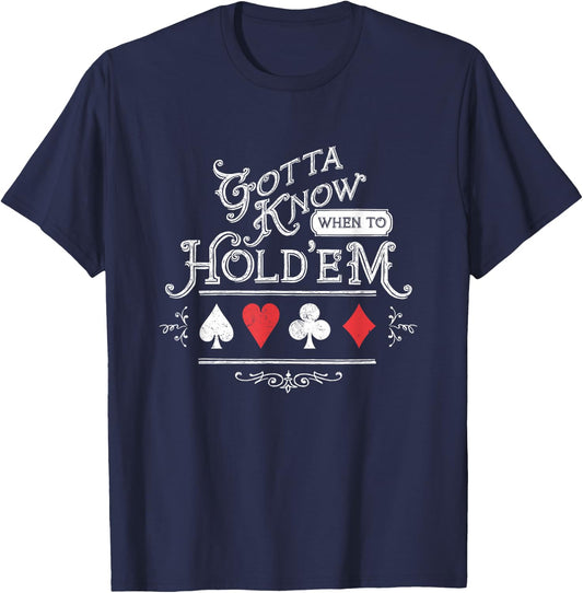 Gotta Know When To Hold'em Texas Poker T-Shirt - T-Shirt | Navy