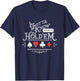 Gotta Know When To Hold'em Texas Poker T-Shirt - T-Shirt | Navy