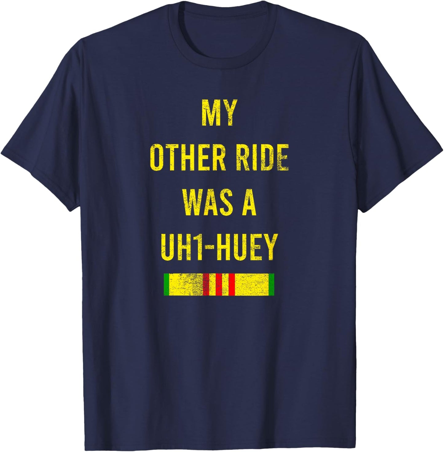 My Other Ride Was A UH1-Huey Cool Army Veteran Soldier Gift T-Shirt - T-Shirt | Navy