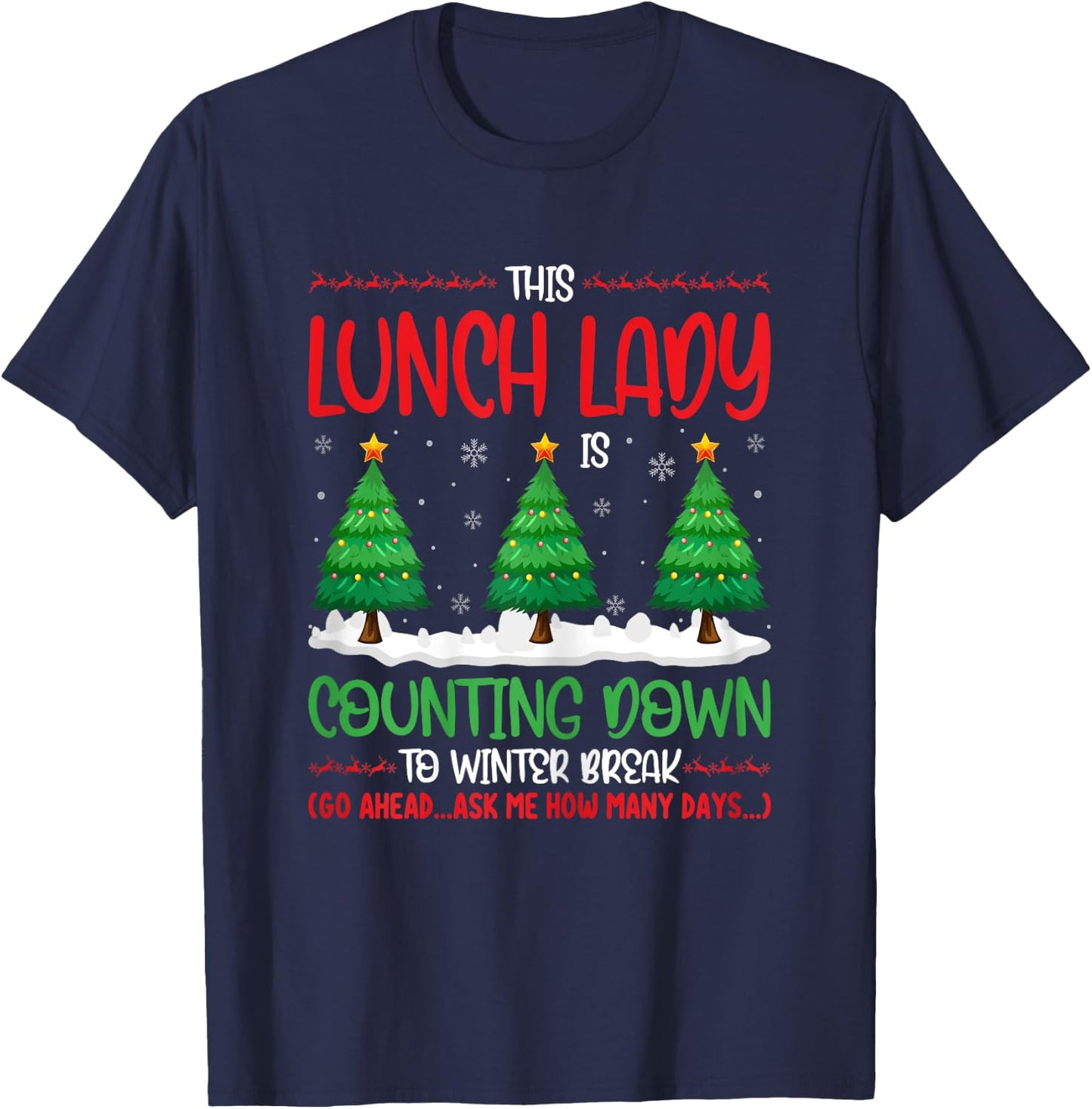 This Lunch Lady Is Counting Down To Winter Break Christmas T-Shirt - T-Shirt | Navy