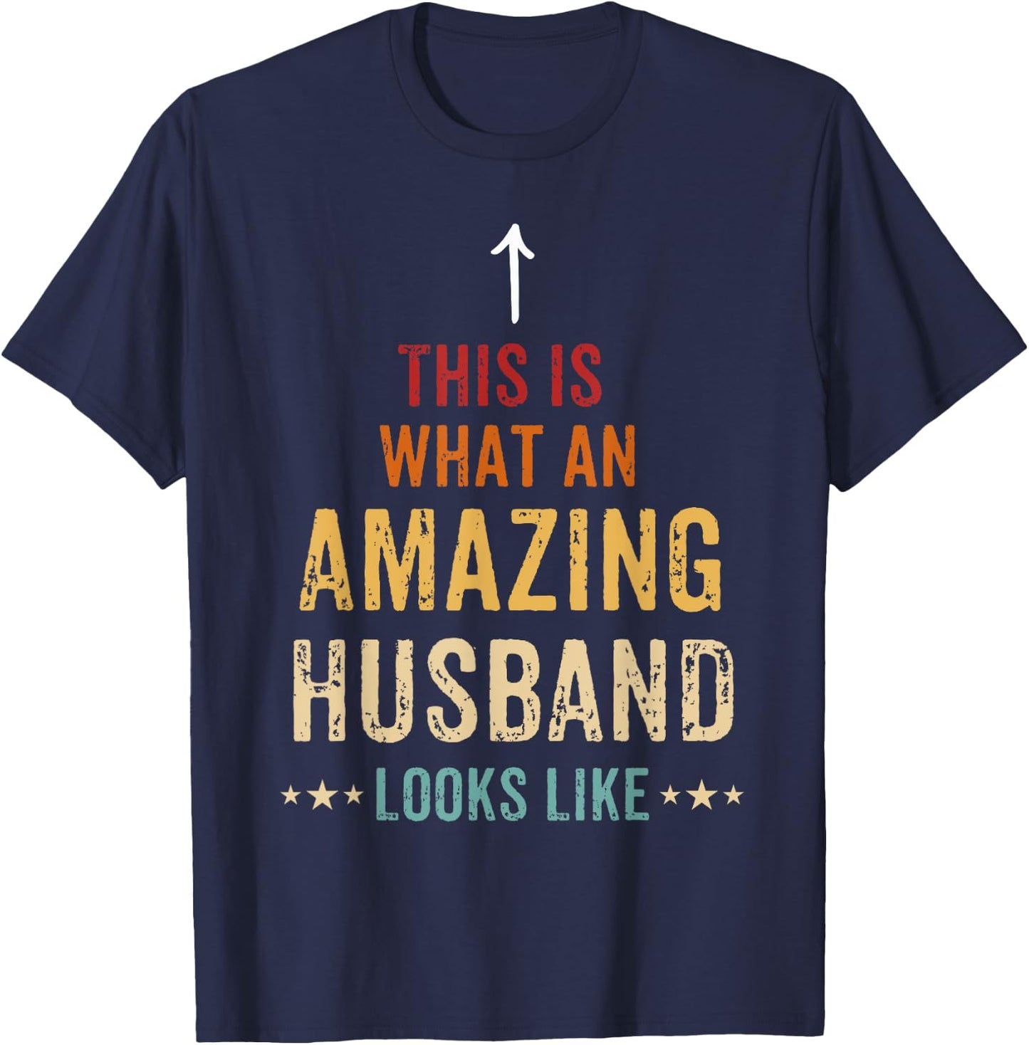 This is What an Amazing Dad Looks Like Husband T-Shirt - T-Shirt | Navy