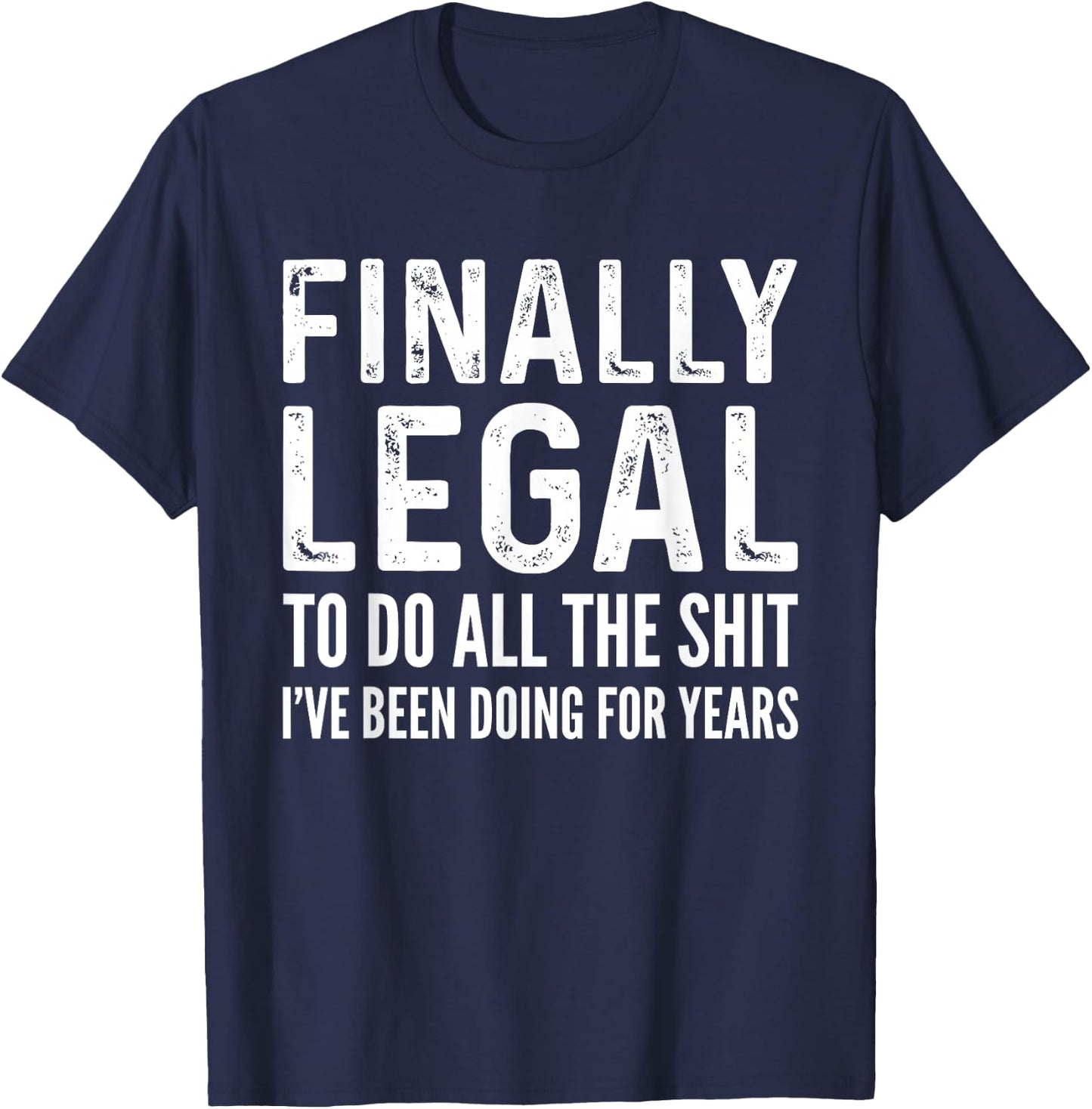 Finally Legal Funny 21st Birthday 2004 Gift & Women T-Shirt - T-Shirt | Navy