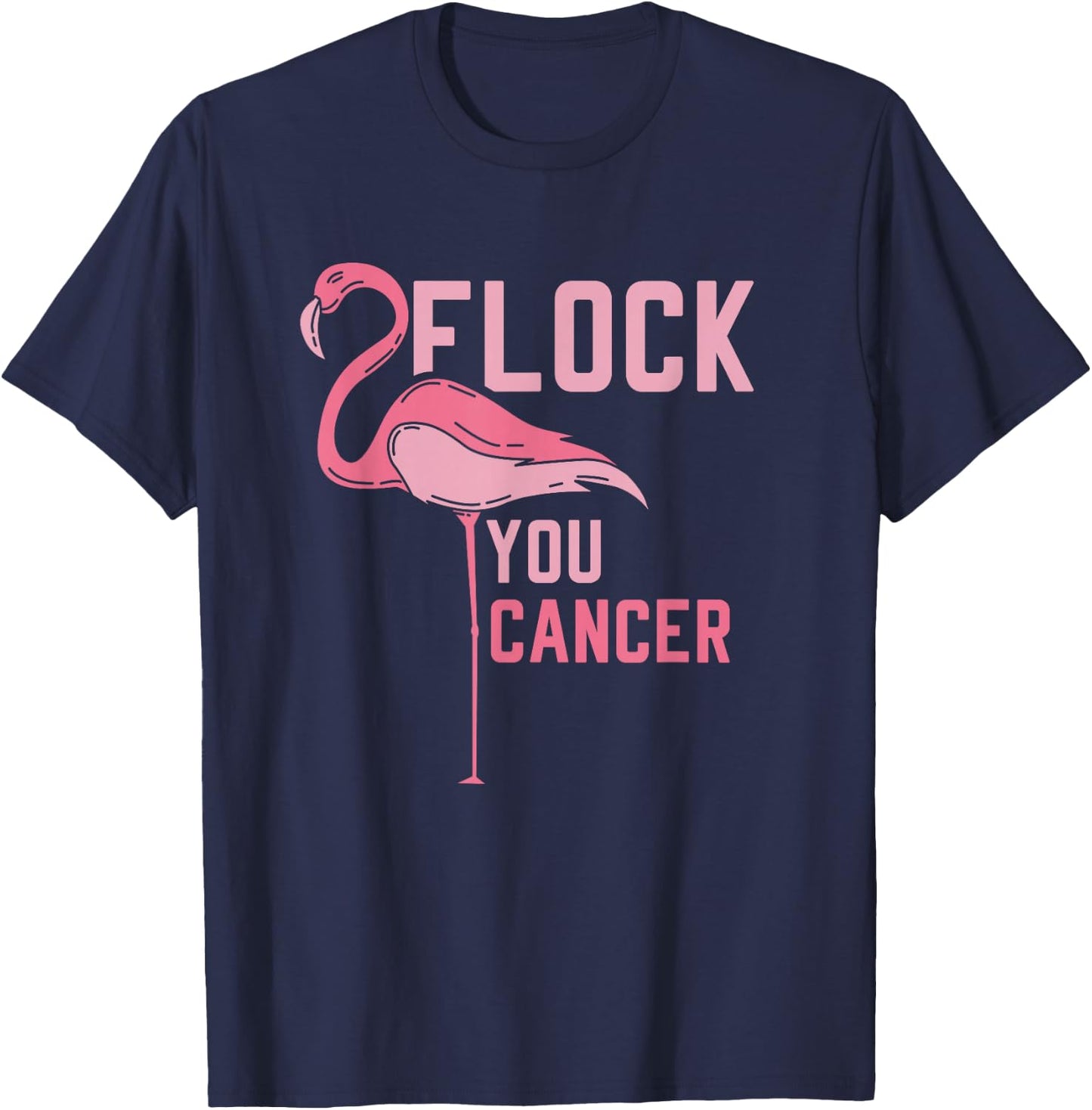 Funny Flamingo Flock You Breast Cancer Pink Awareness Design T-Shirt - T-Shirt | Navy