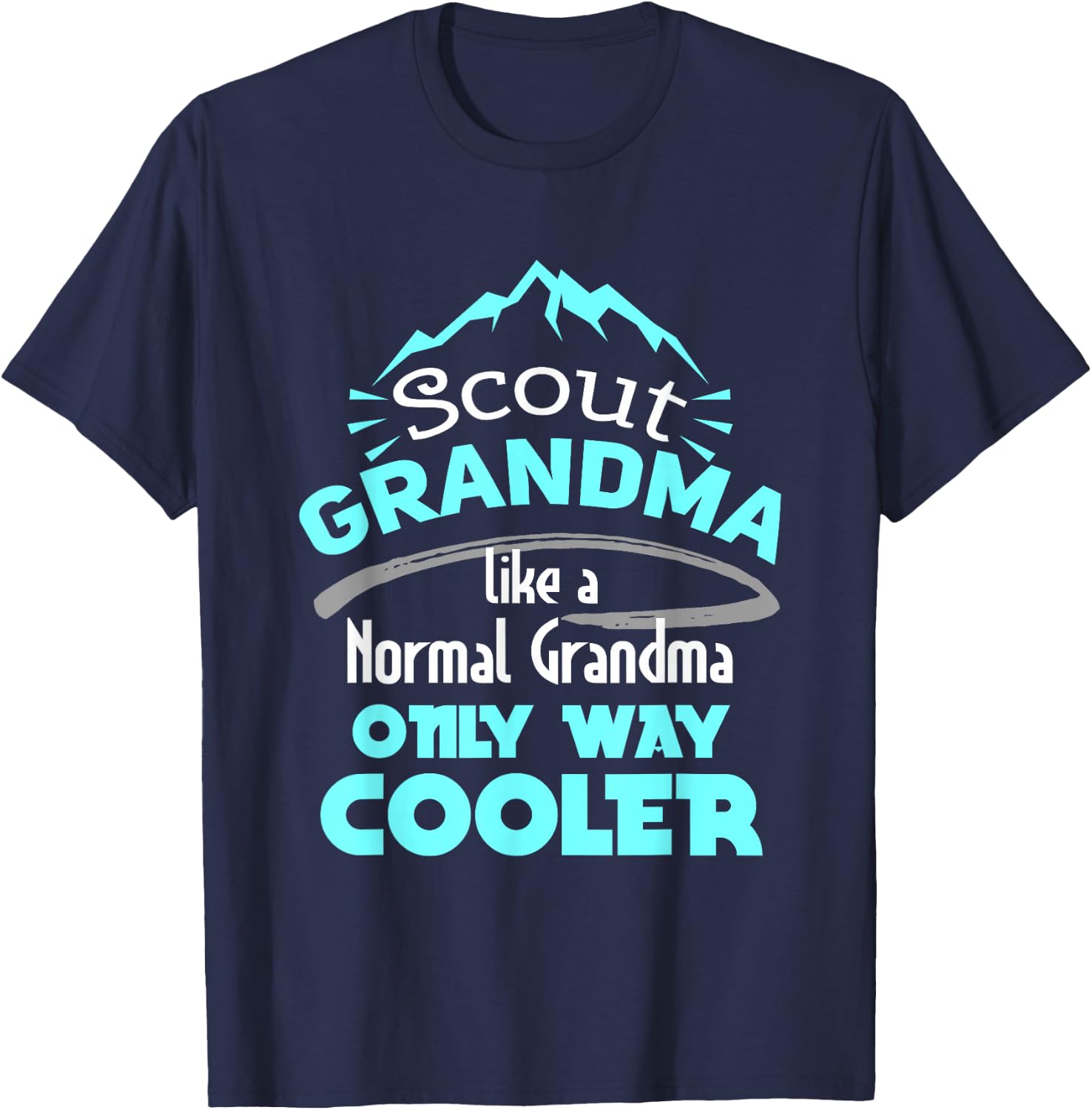 Scout Grandma Like A Normal Grandma Only Way Cooler T-Shirt - T-Shirt | Navy