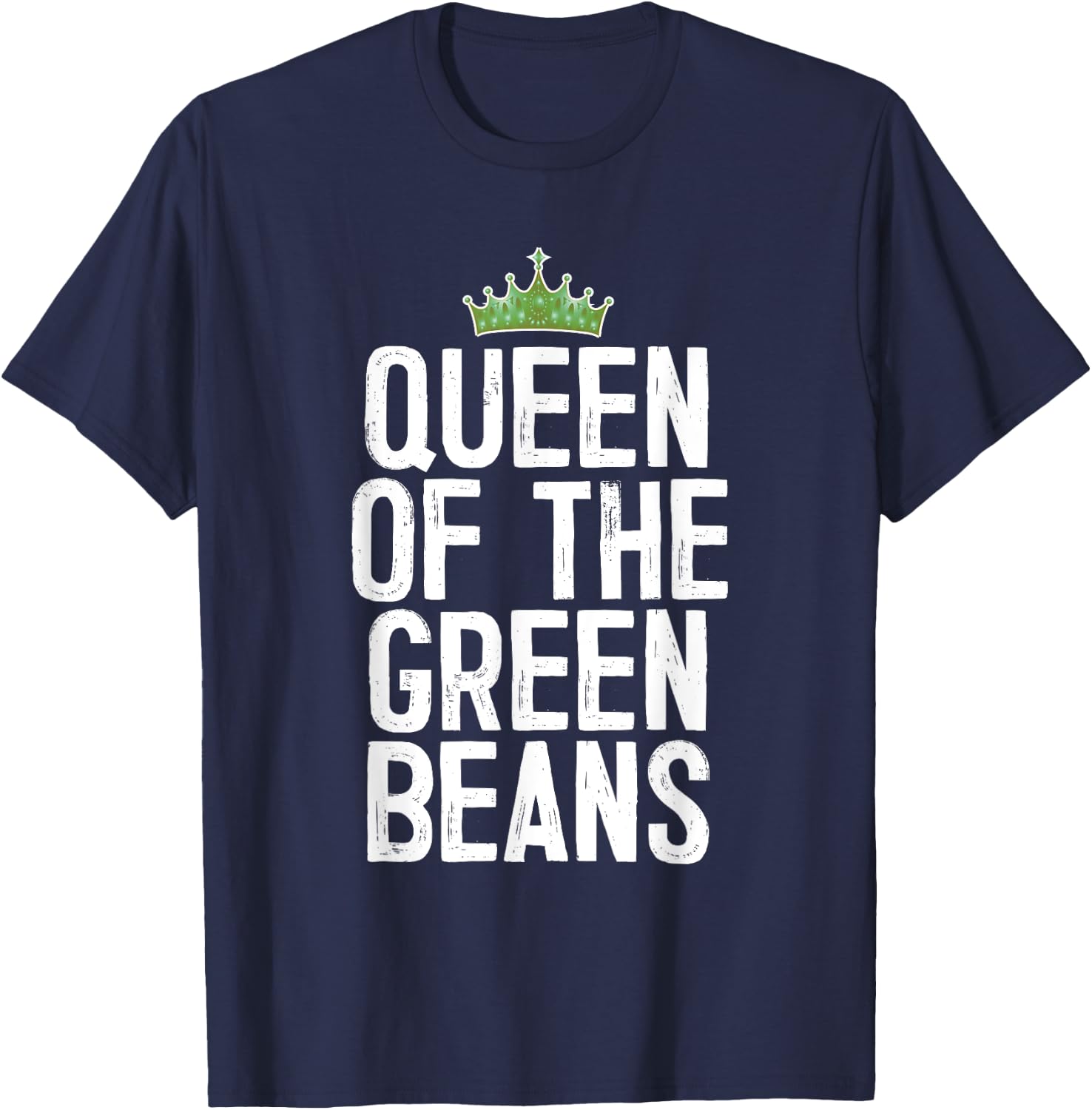 Queen Of The Green Beans T-Shirt - T-Shirt | Navy