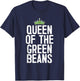 Queen Of The Green Beans T-Shirt - T-Shirt | Navy
