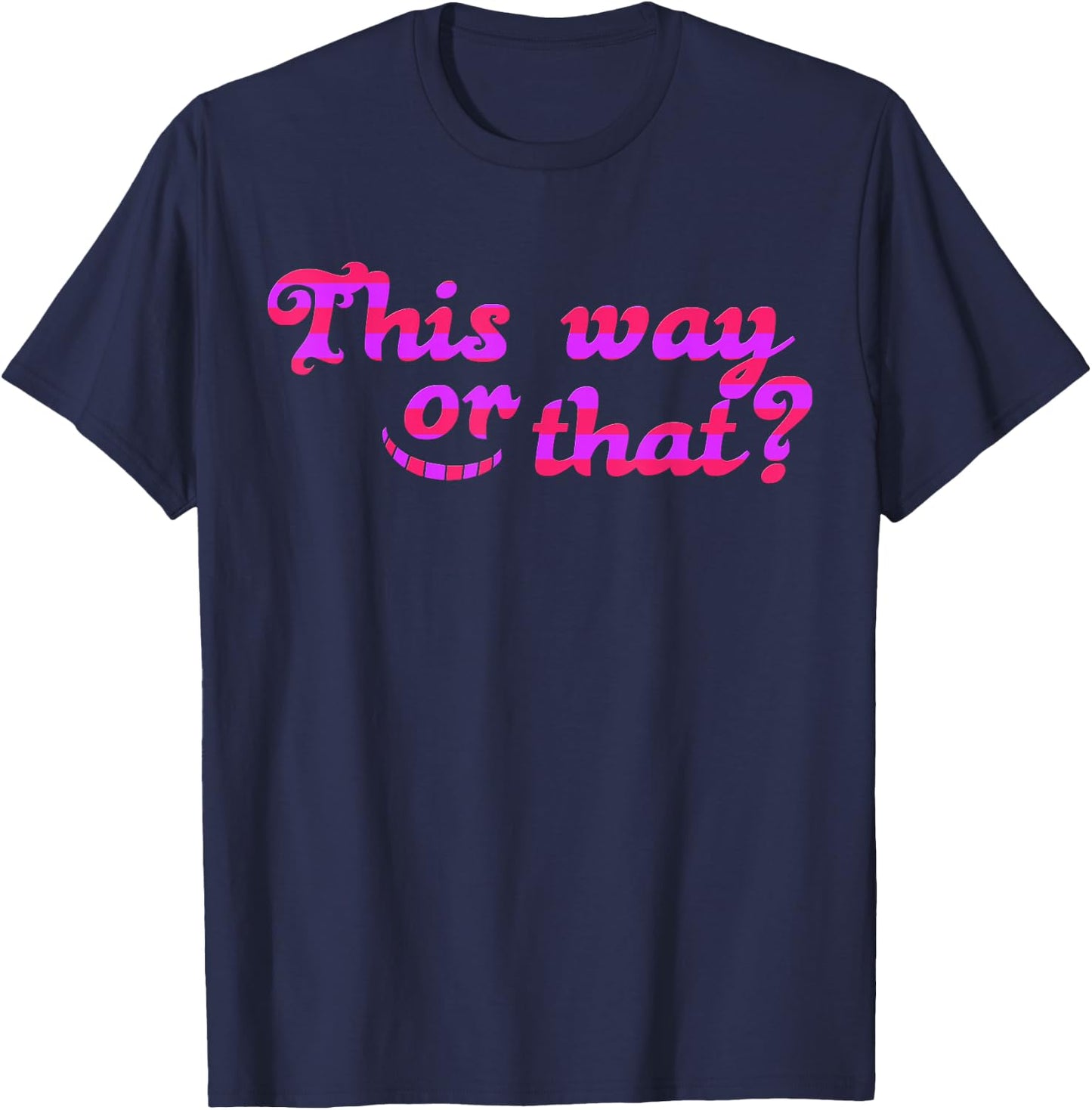 This Way or That Cheshire Grinning Cat Wonderland T-Shirt - T-Shirt | Navy