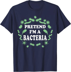 Pretend I'm a Bacteria, Biology Halloween Costume Biologist T-Shirt - T-Shirt | Navy