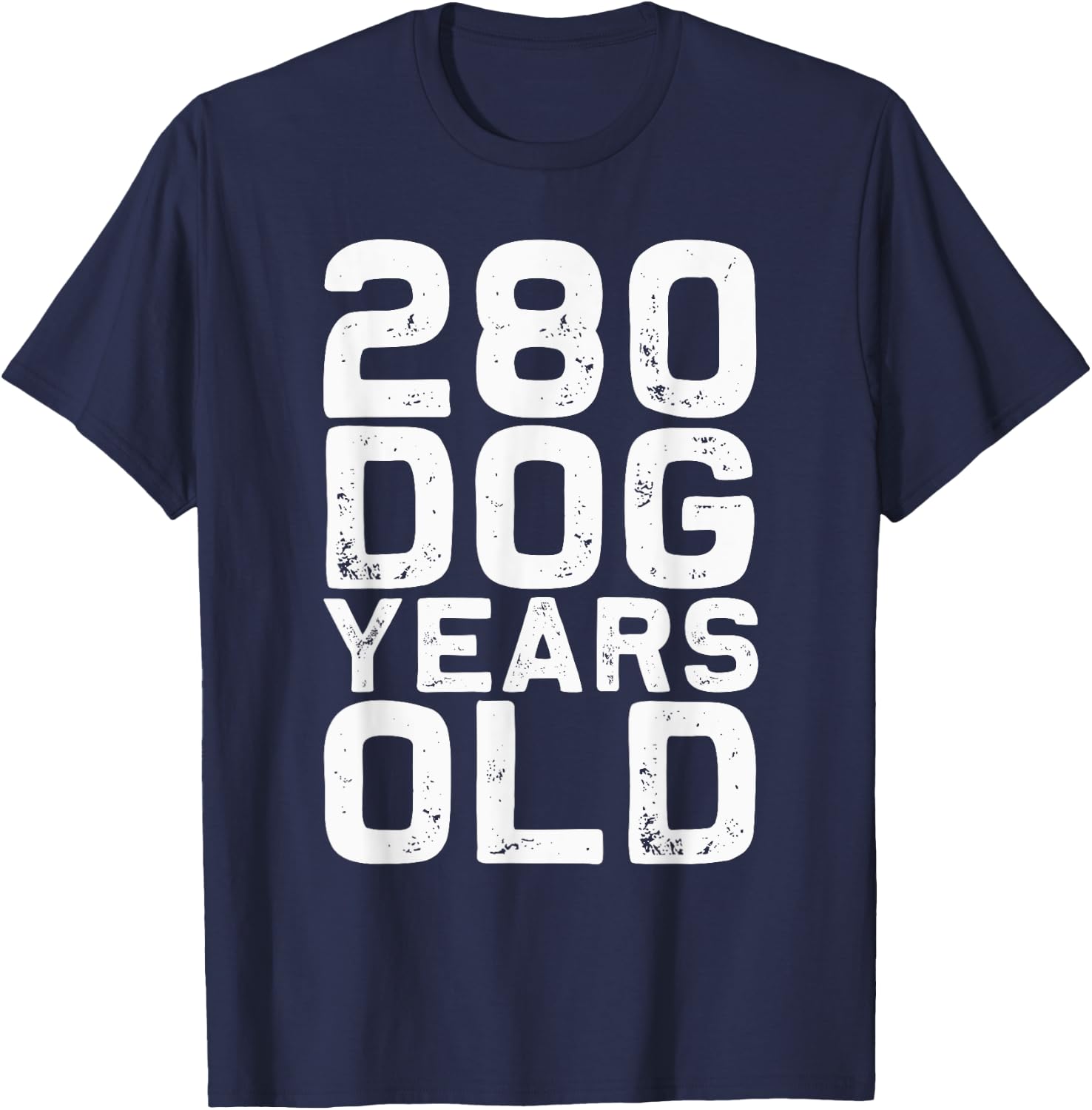 280 Dog Years Old - Funny 40th Birthday gag Gift Men Women Girls Kids T-Shirt - T-Shirt | Navy