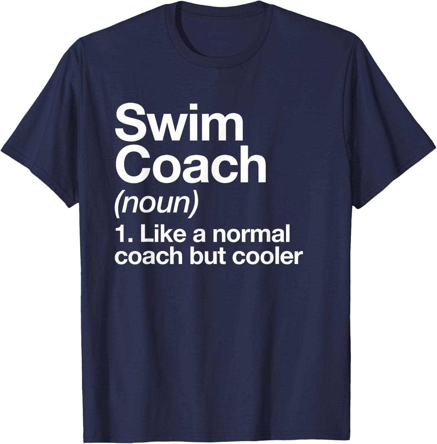 Swim Coach Funny Sports Definition Trainer Instructor School T-Shirt - T-Shirt | Navy