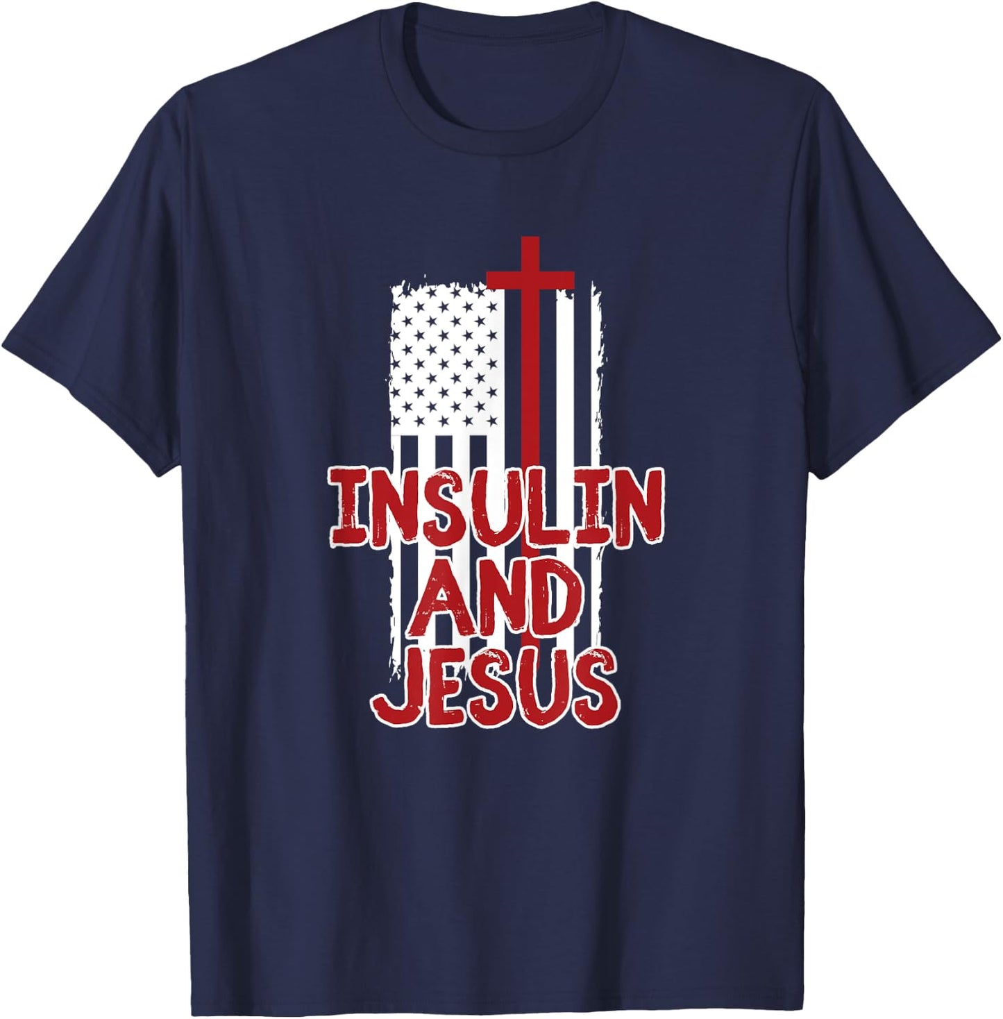 Insulin and Jesus Funny Christian Diabetes T-Shirt - T-Shirt | Navy