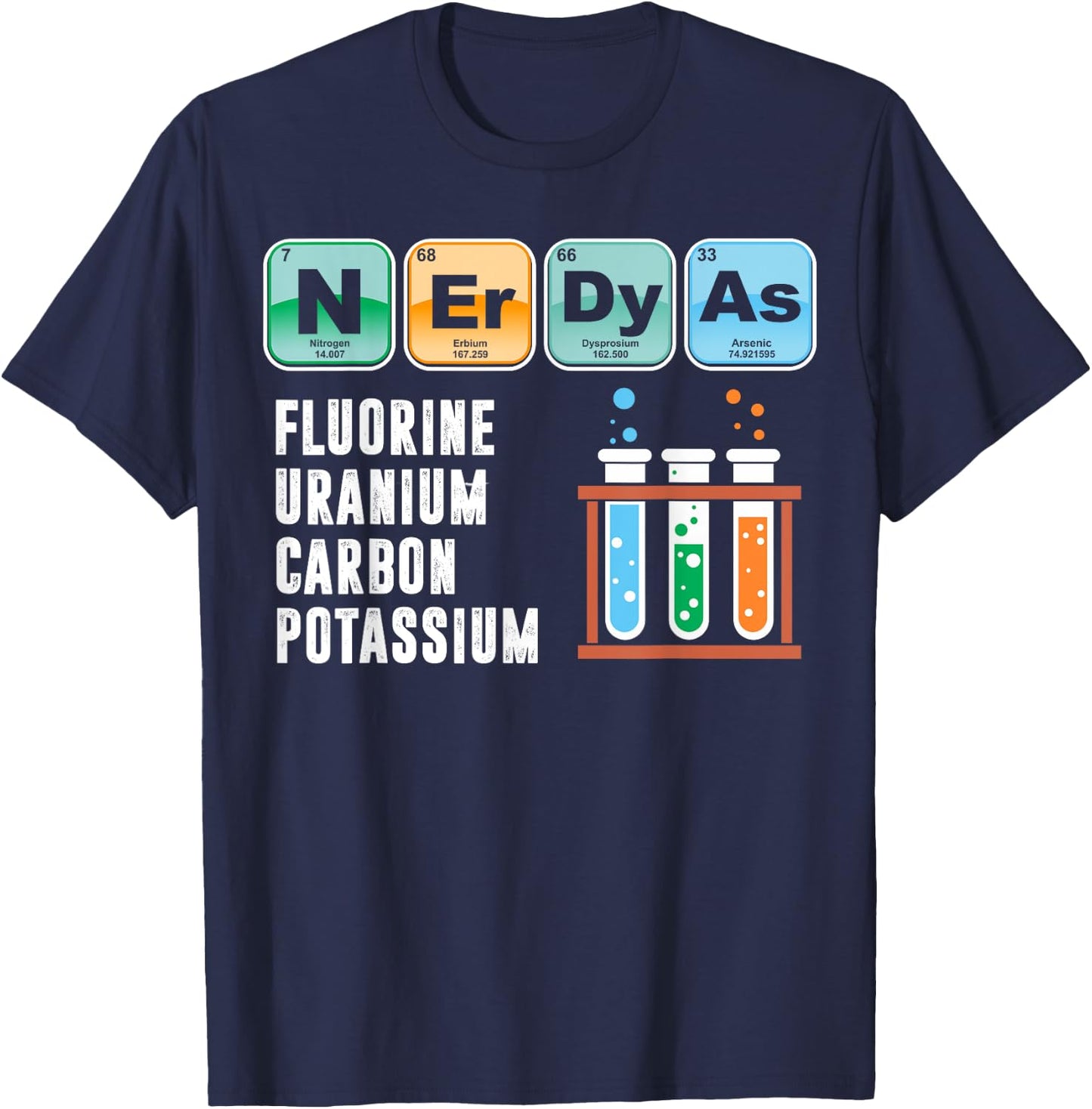 Nerdy As F | Funny Chemistry Science Teacher Student T Shirt Men Women T-Shirt - T-Shirt | Navy