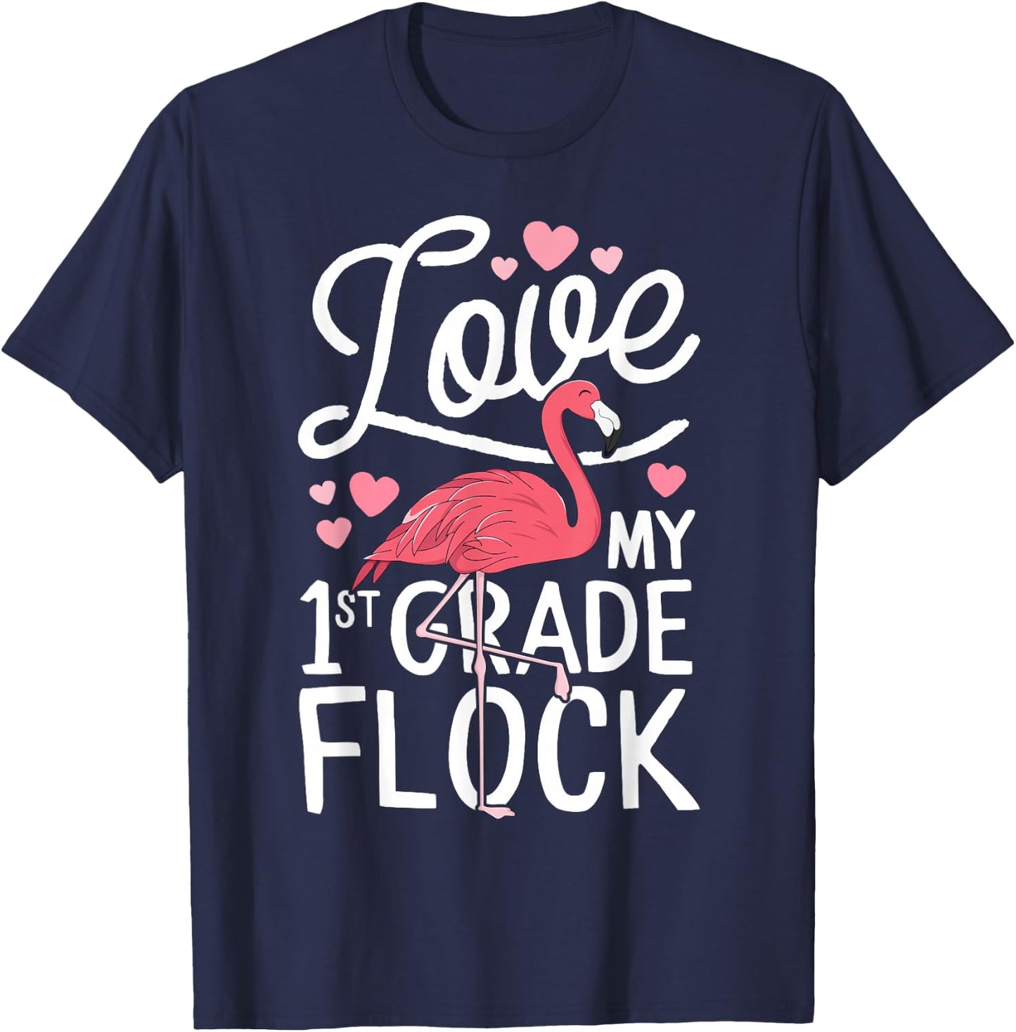 Love My 1st Grade Flock Flamingo Teacher Elementary Gift T-Shirt - T-Shirt | Navy