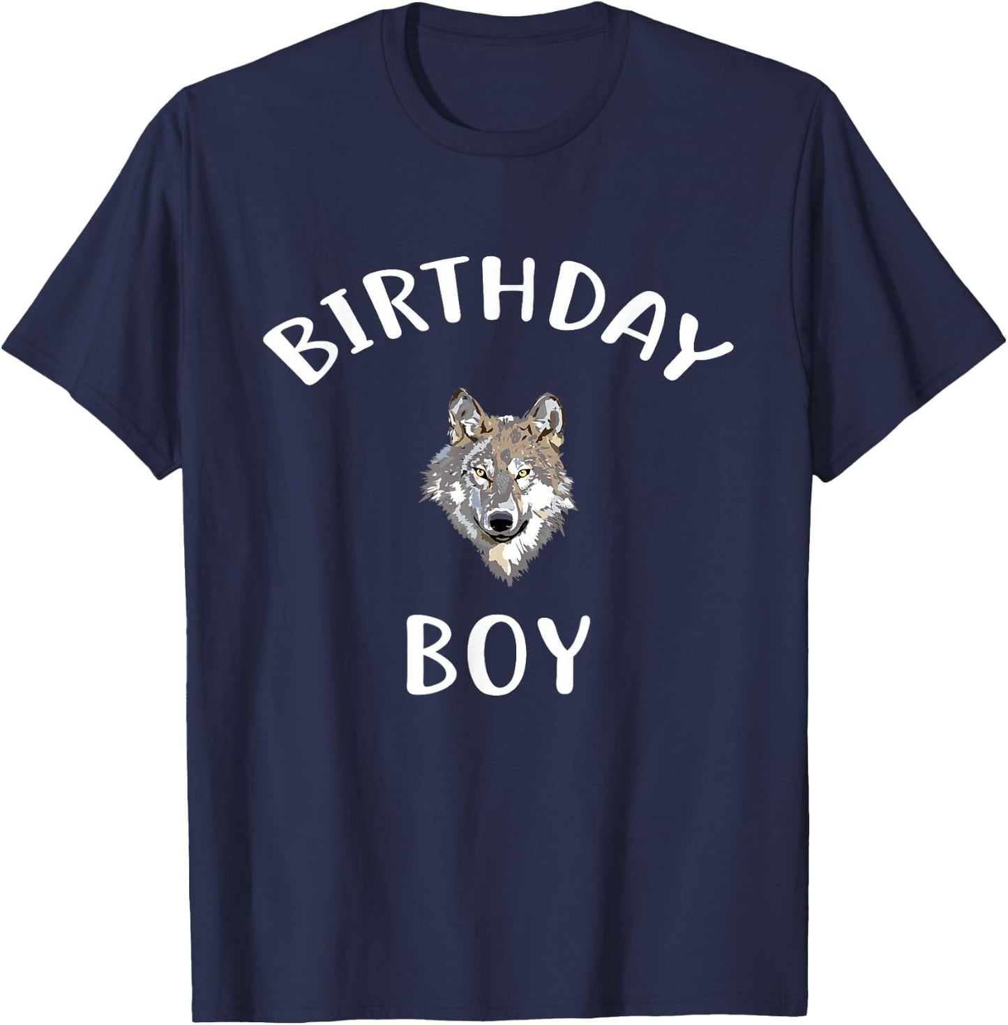 Birthday Boy WOLF Shirt Cute WOLF T Shirt for Birthday Wolve T-Shirt - T-Shirt | Navy