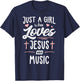 Just A Girl Who Loves Jesus And Music Gift Women T-Shirt - T-Shirt | Navy