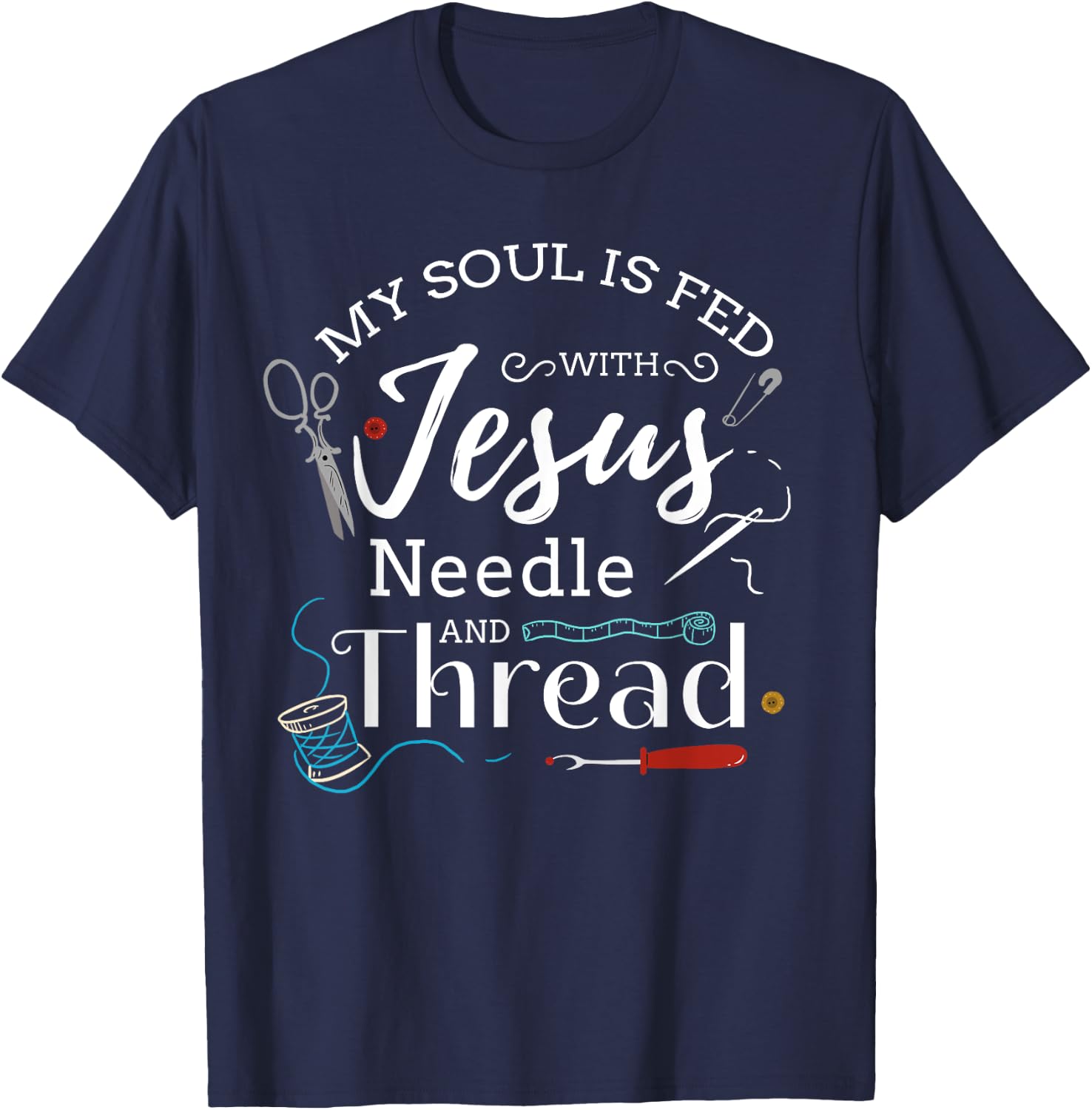Sewing Jesus Shirt Quilting Needle Christian T-Shirt - T-Shirt | Navy