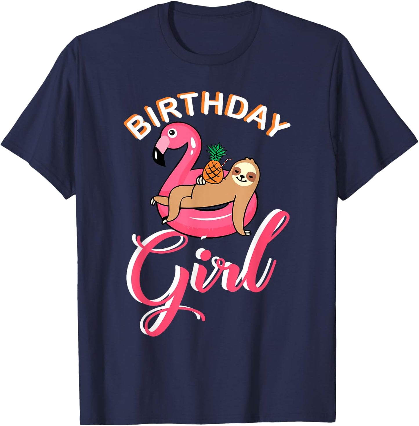 Birthday Girl sloth flamingo pineapple pool theme party idea T-Shirt - T-Shirt | Navy
