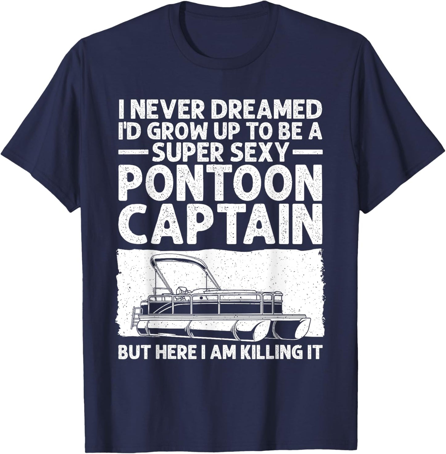 Funny Pontoon Captain Art Girl Pontoon Boat Lover T-Shirt - T-Shirt | Navy