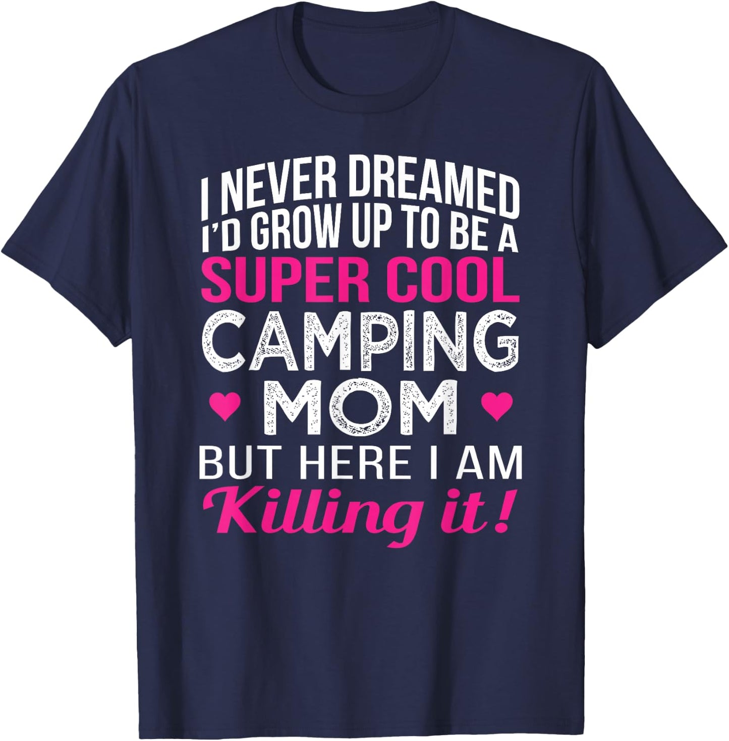 Camping Mom Funny Gift T-Shirt - T-Shirt | Navy