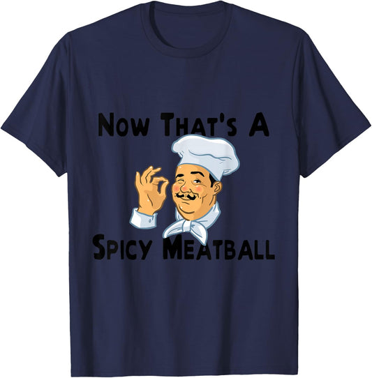 A Spicy Meatball Italian Chef T-Shirt - T-Shirt | Navy