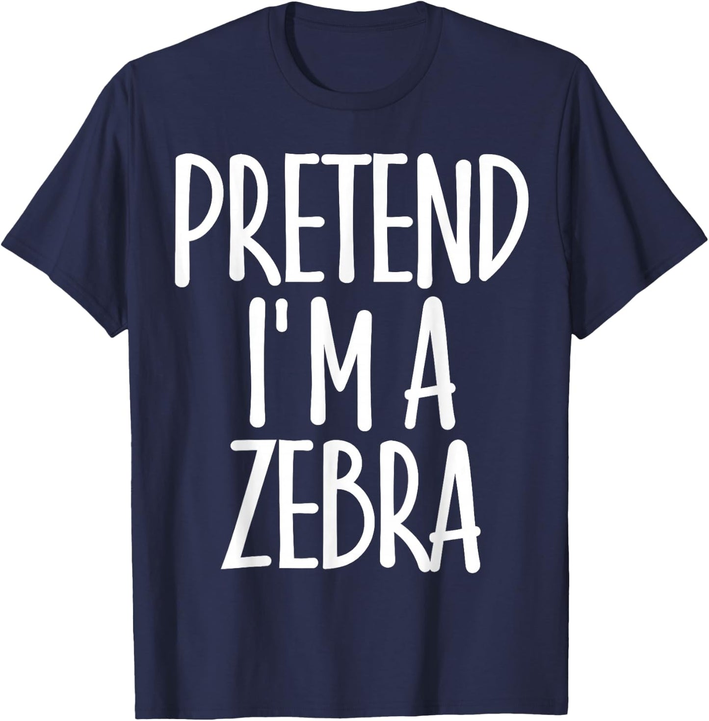 Funny Easy Pretend I'm Zebra Costume Gift Cute Halloween T-Shirt - T-Shirt | Navy