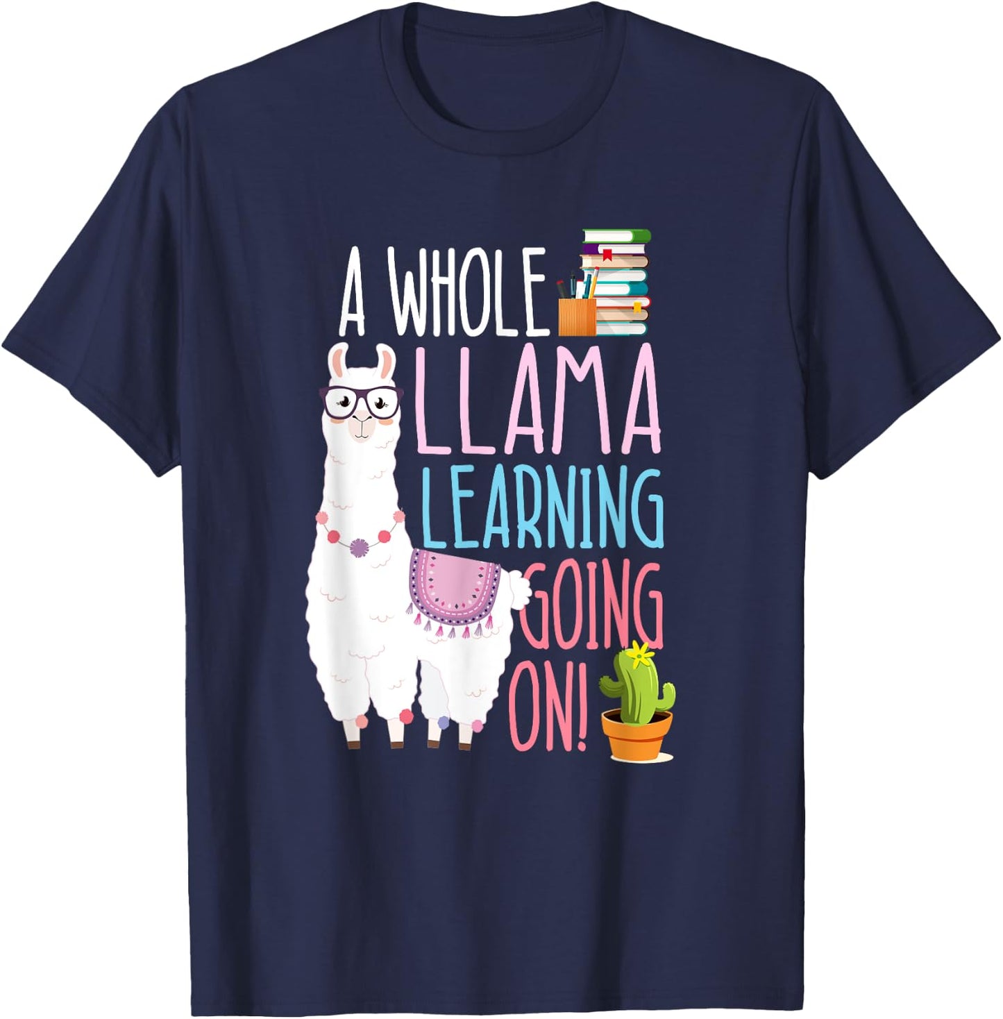 A Whole Llama Learning Going On Book Reading School Llama T-Shirt - T-Shirt | Navy