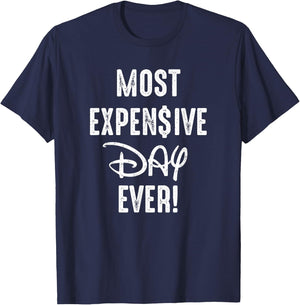 Most Expensive Day Ever T-Shirt - T-Shirt | Navy