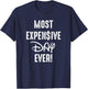 Most Expensive Day Ever T-Shirt - T-Shirt | Navy