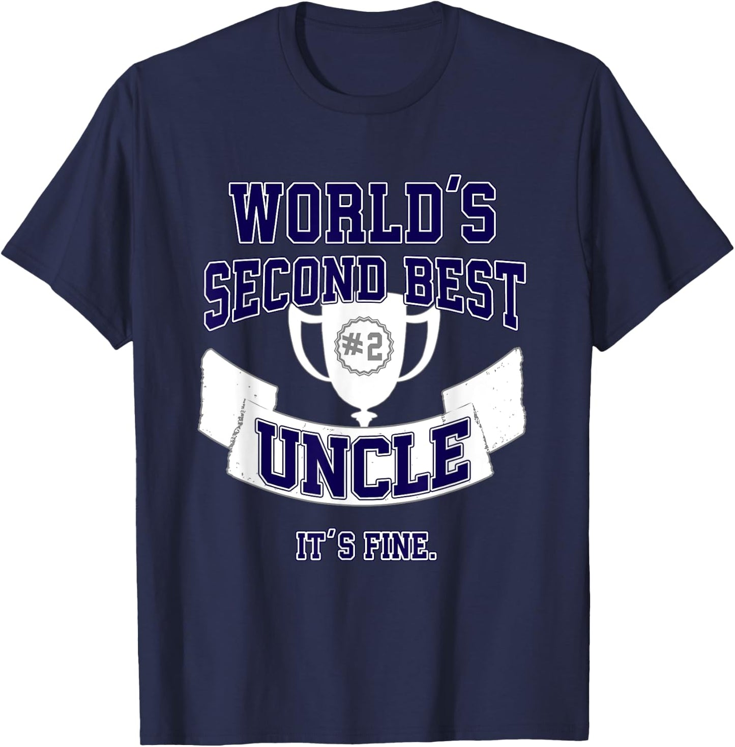 Funny Uncle , Second Best Trophy Gift T-Shirt - T-Shirt | Navy