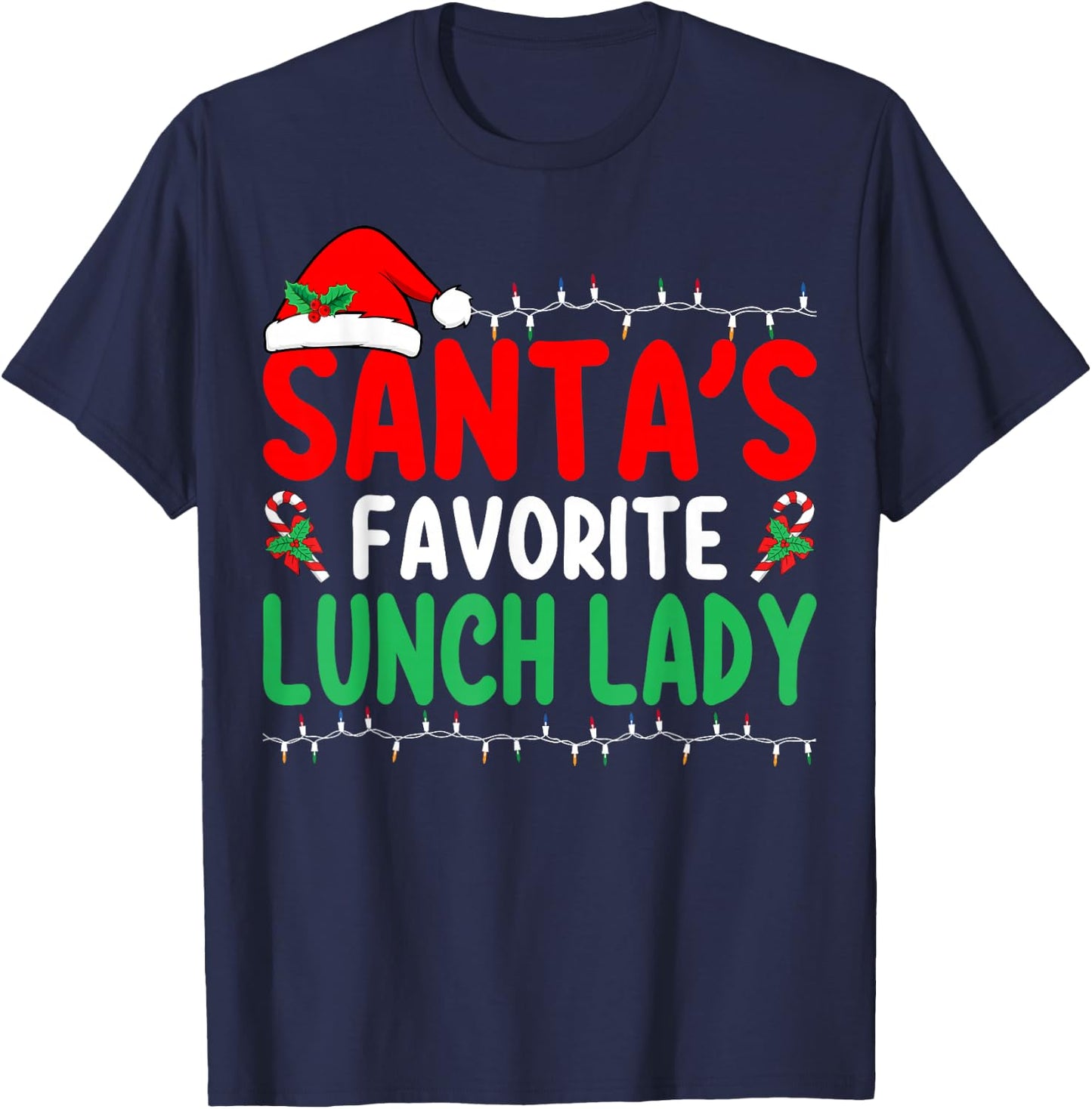 Santa's Favorite Lunch Lady Xmas Cafeteria Worker Christmas T-Shirt - T-Shirt | Navy