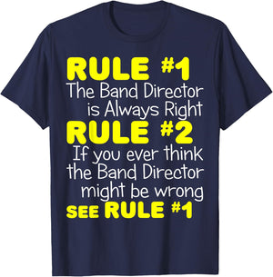 Band Director Always Right Shirt Funny Music Teacher Gift Men Women Kids T-Shirt - T-Shirt | Navy